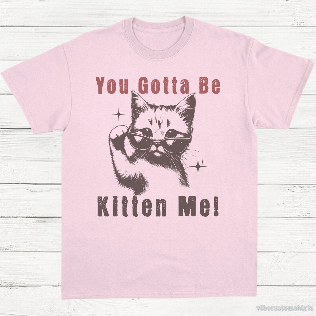 You Gotta Be Kitten Me Funny Cat Shirt product image 4