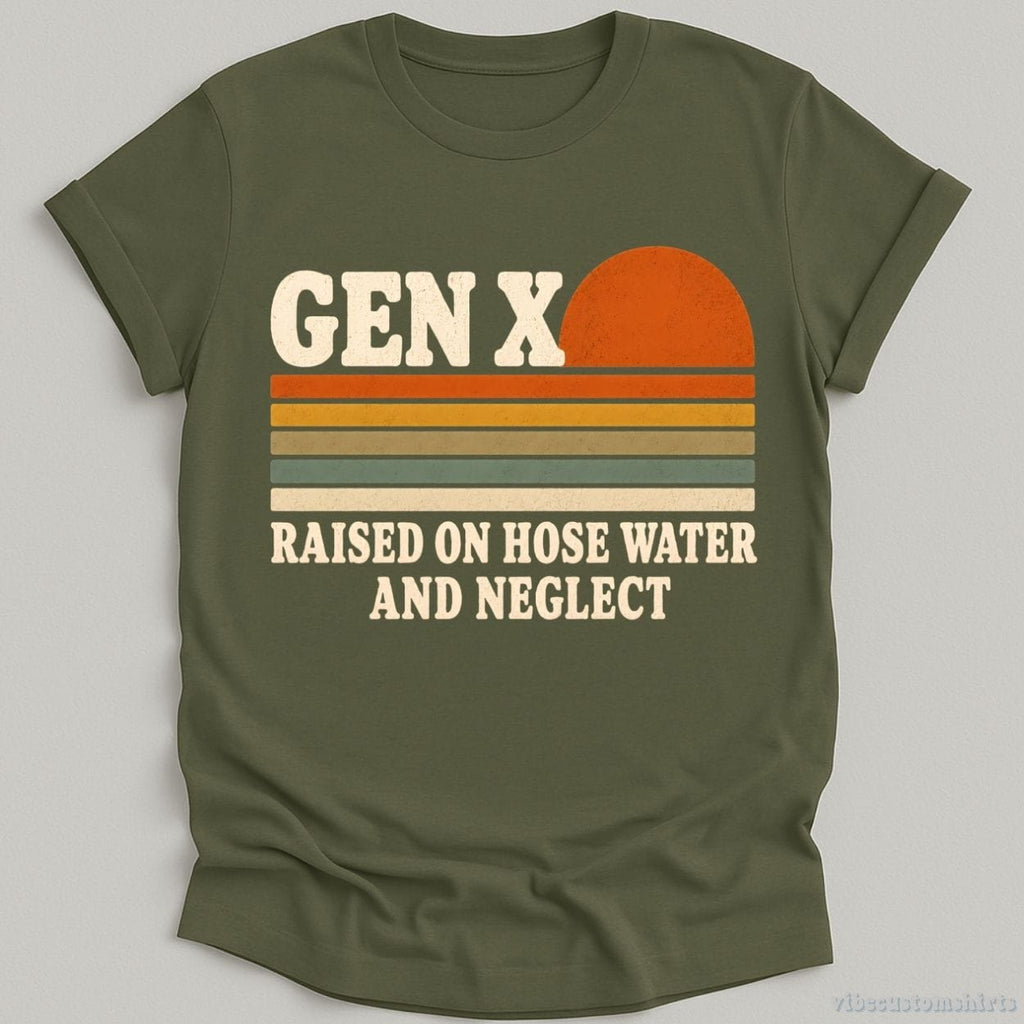Gen x Raised On Hose Water and Neglect Humor Shirt product image 5