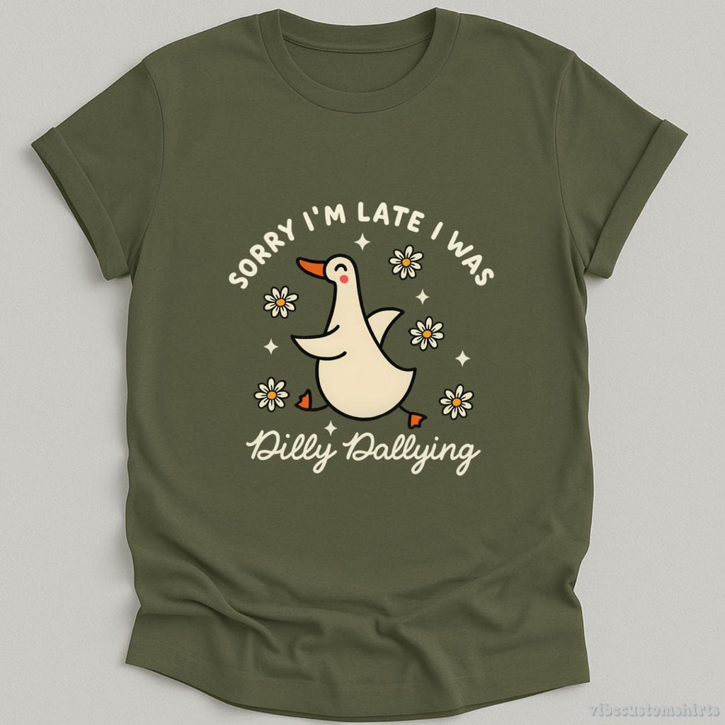 Sorry I'm Late I Was Dilly Dallying Funny Goose Shirt product image 1