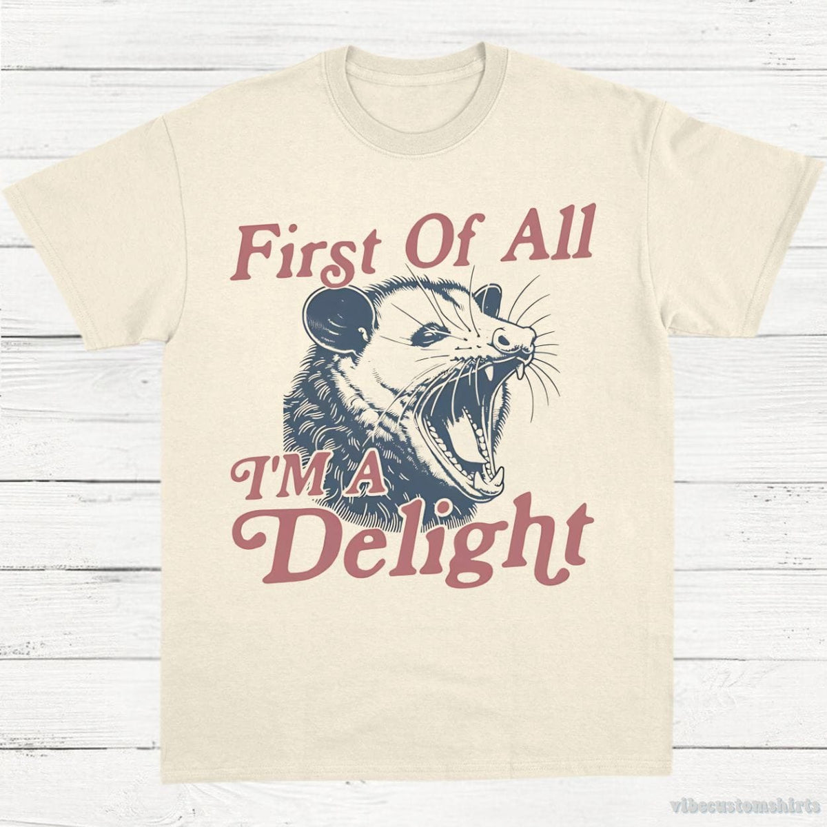 First Of All I’m A Delight Possum Lovers Shirt product image 2