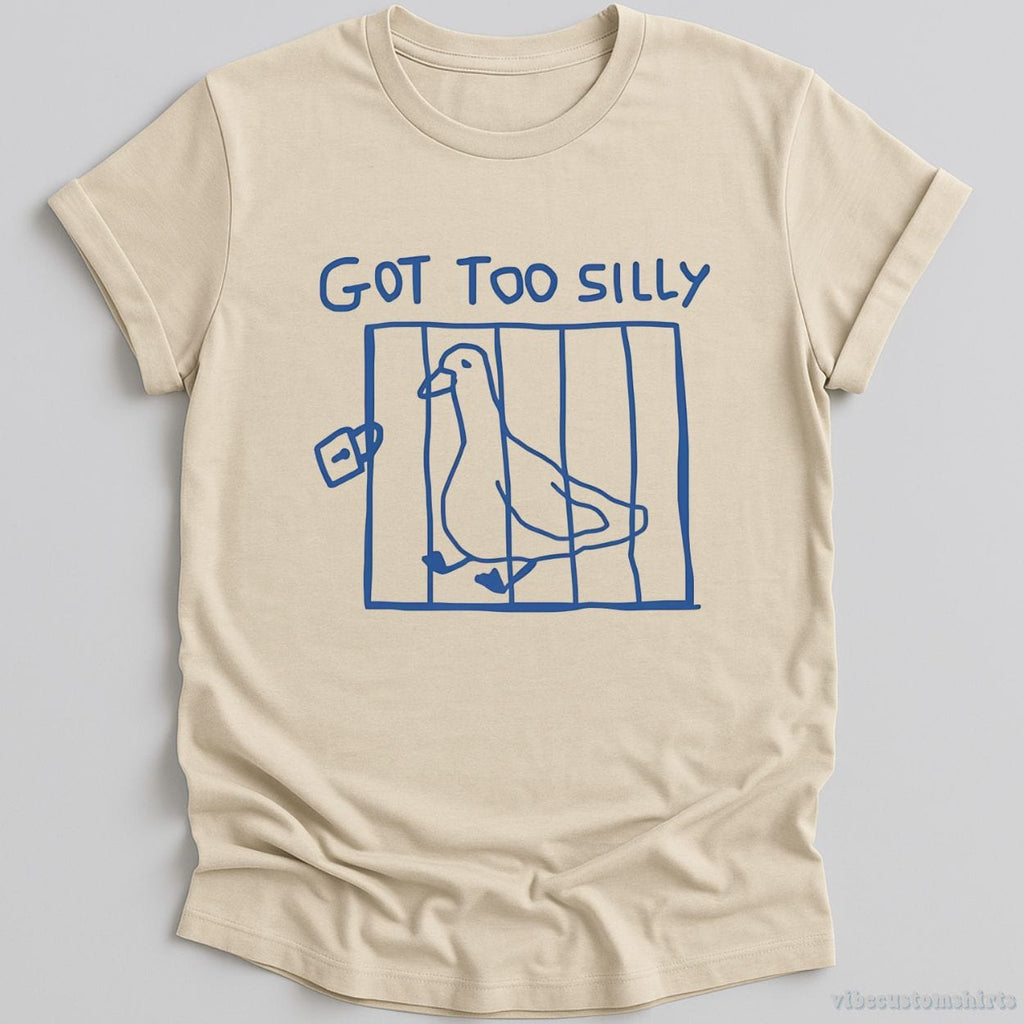 Got Too Silly Funny Goose Shirt product image 2