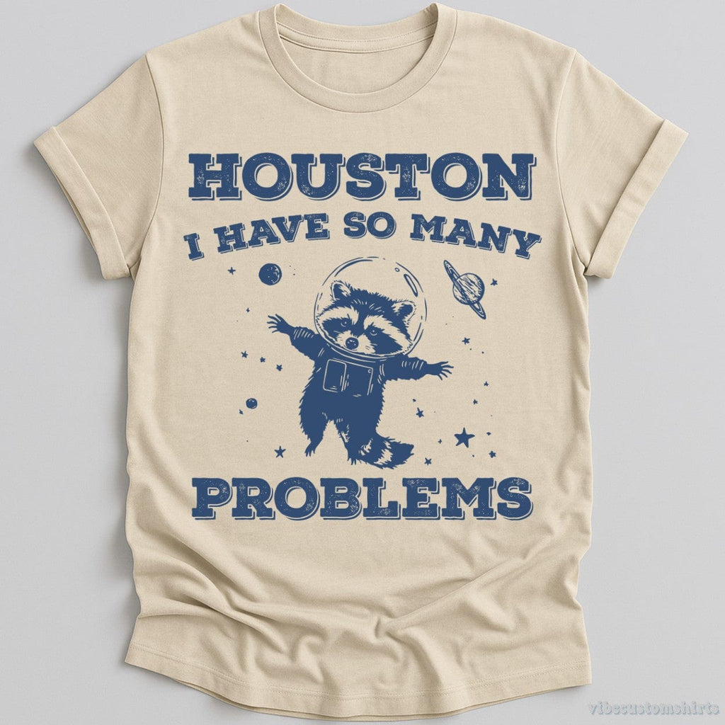 Houston I Have So Many Problems Raccoon T-Shirt product image 2