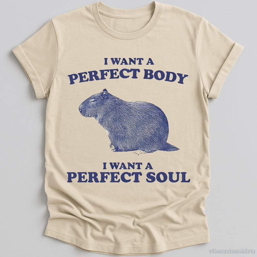 I Want A Perfect Body I A Soul Capybara Shirt product image 2