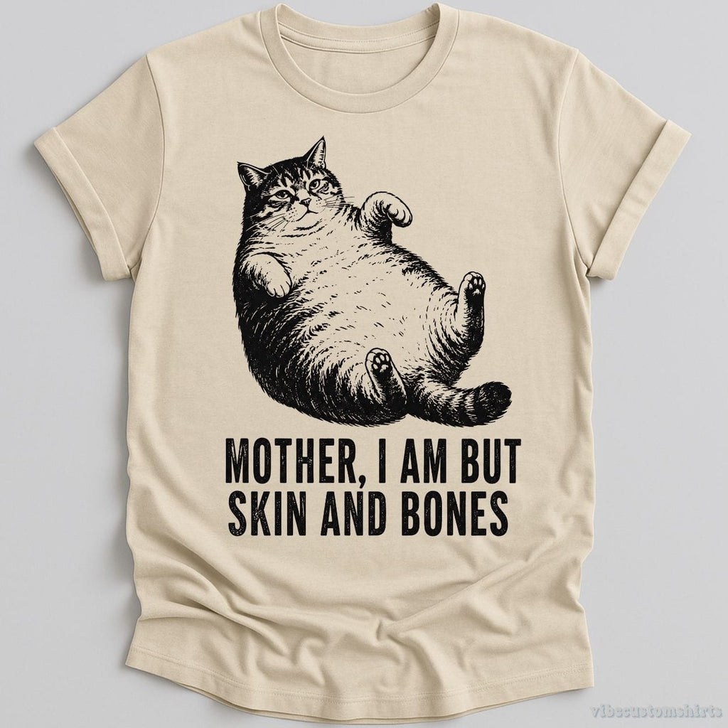 Mother I am But Skin And Bones Funny Cat Shirt product image 3