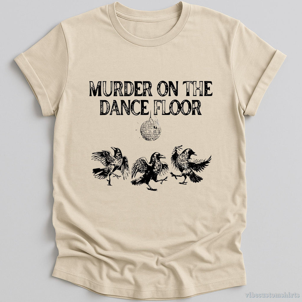 Murder On The Dance Floor Funny Shirt product image 2