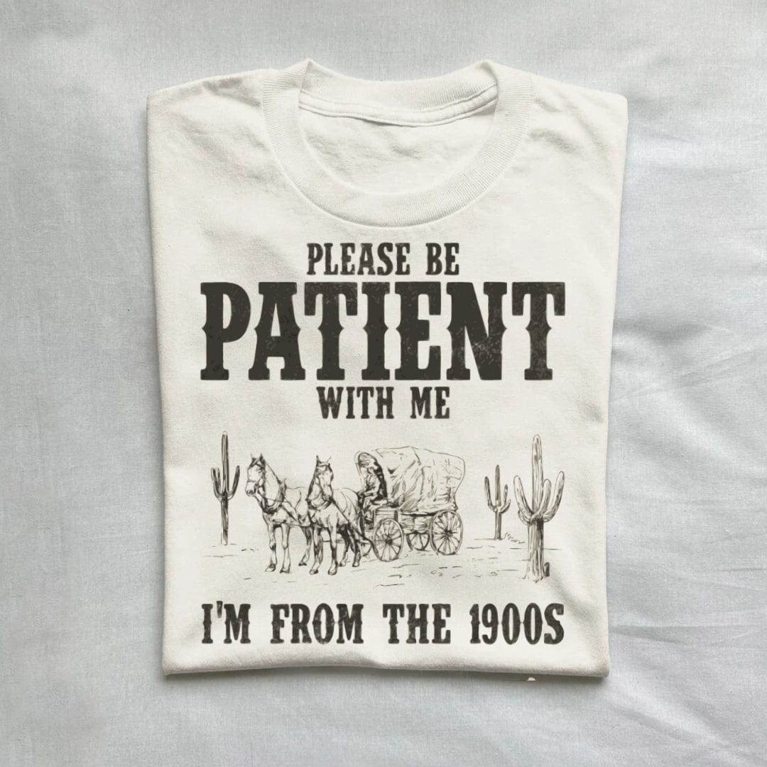 Please Be Patient With Me I'm From 1900s Western Shirt product image 1