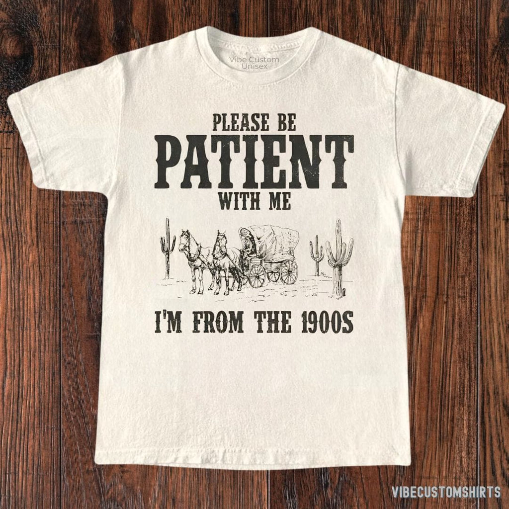 Please Be Patient With Me I'm From 1900s Western Shirt product image 2