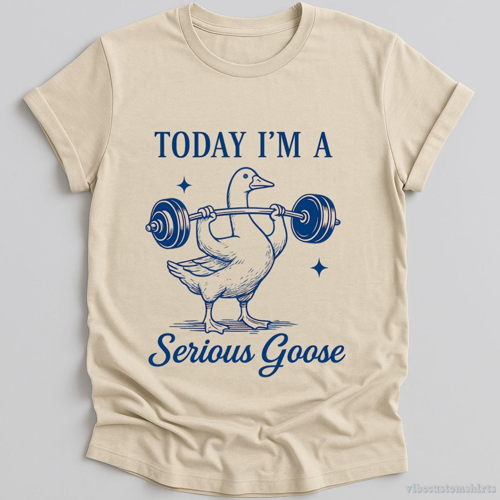 Today I'm A Serious Goose Funny Gym Shirt product image 1