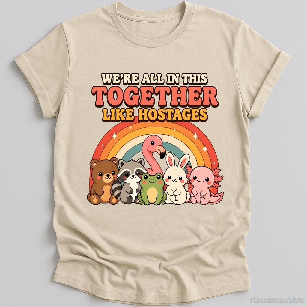 We're All in This Together Like Hostages Cute Animals Shirt product image 5