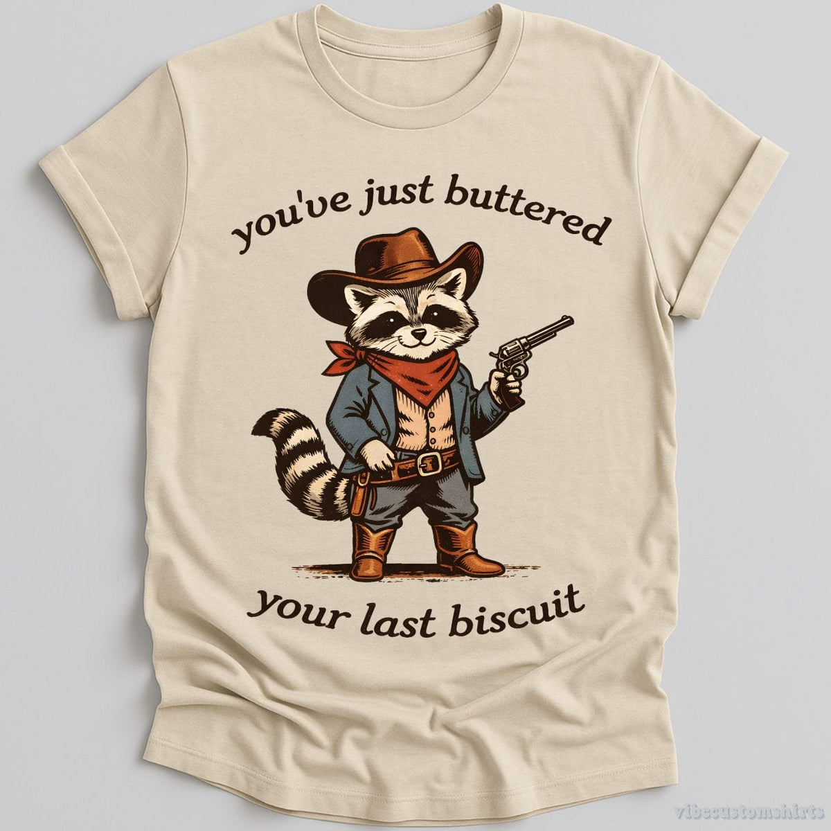 You’ve Just Buttered Your Last Biscuit Cowboy Raccoon Shirt product image 1