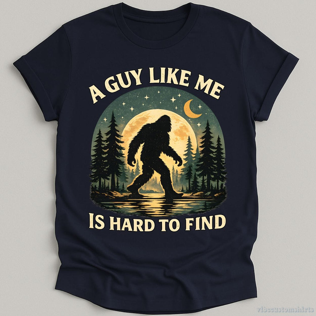 A Guy Like Me Is Hard To Find Funny Bigfoot Sasquatch Shirt product image 3