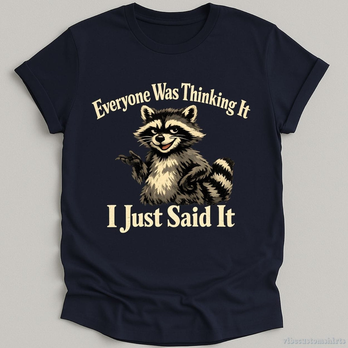 Everyone Was Thinking It I Just Said It Shirt product image 2