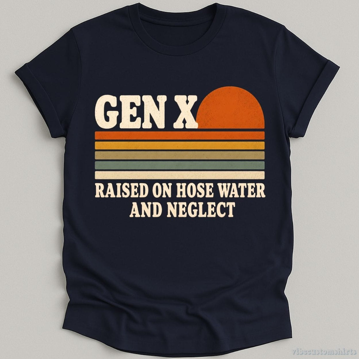 Gen x Raised On Hose Water and Neglect Humor Shirt product image 3