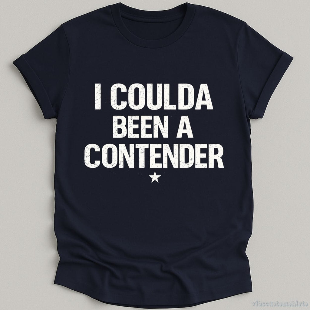 I Coulda Been A Contender Sarcastic Shirt product image 4