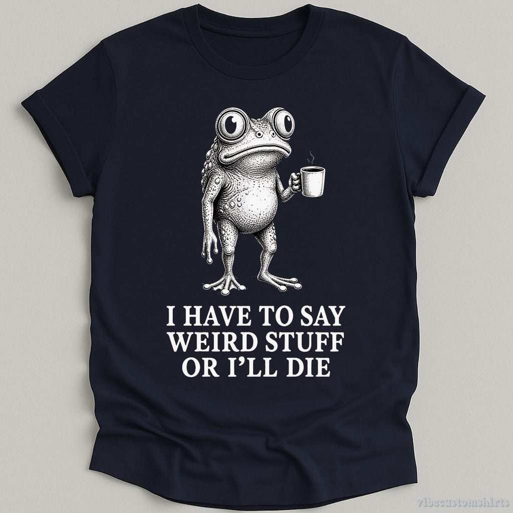 I Have To Say Weird Stuff Or I'll Die Coffee Lover Frog product image 3