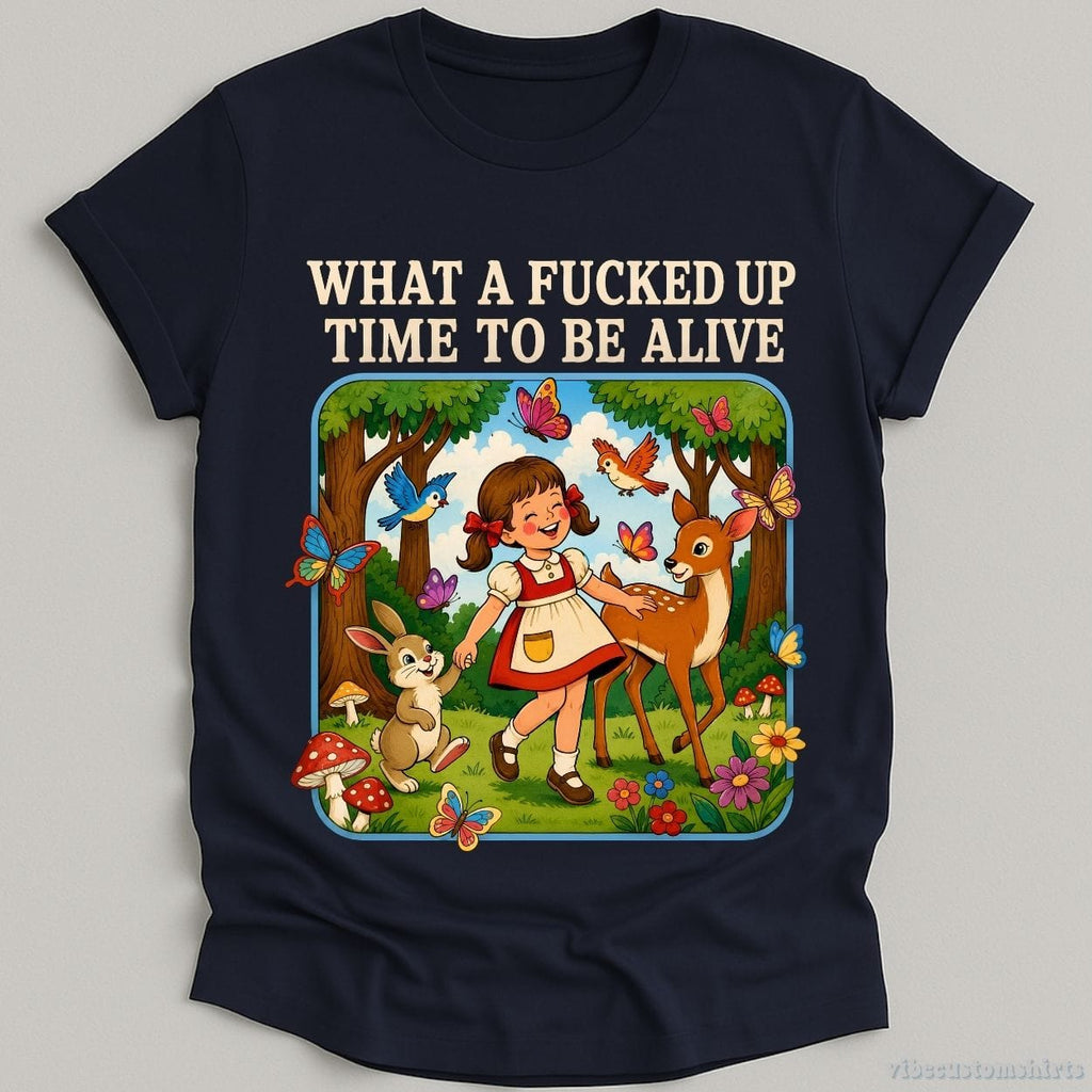 What A F cked Up Time To Be Alive Sarcastic Retro Shirt product image 4