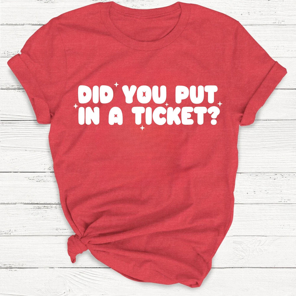 Did You Put In A Ticket Funny Tech Support T-Shirt product image 1