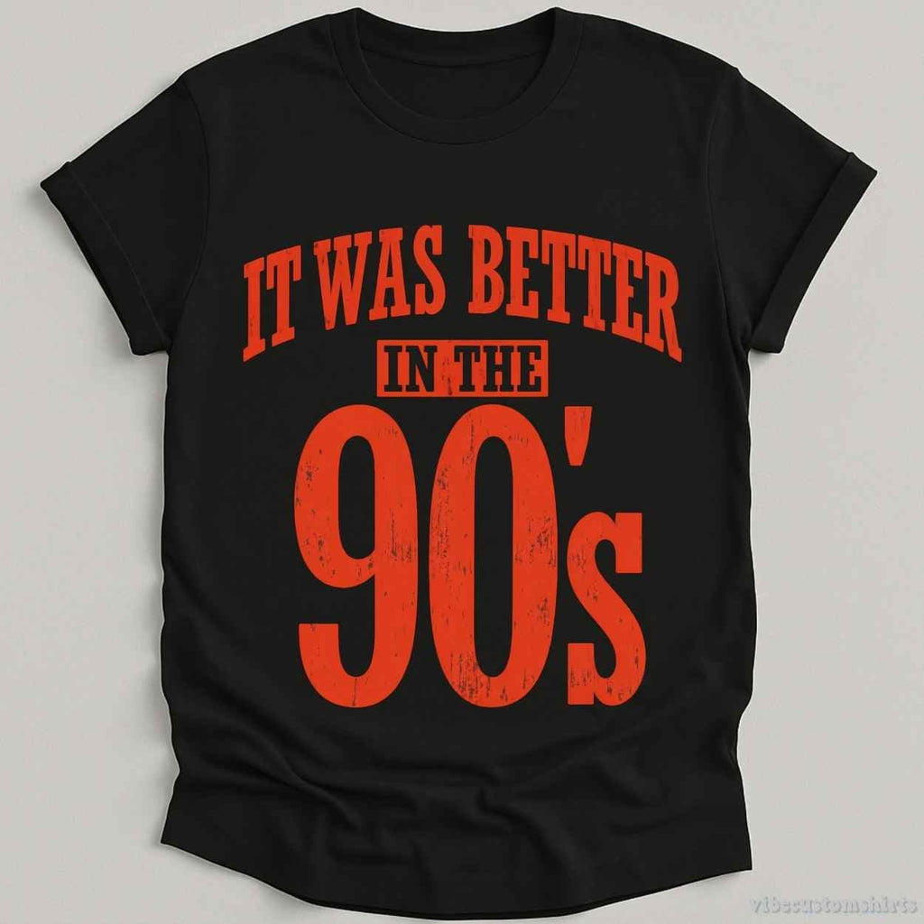 It Was Better in The 90s Vintage Shirt product image 3