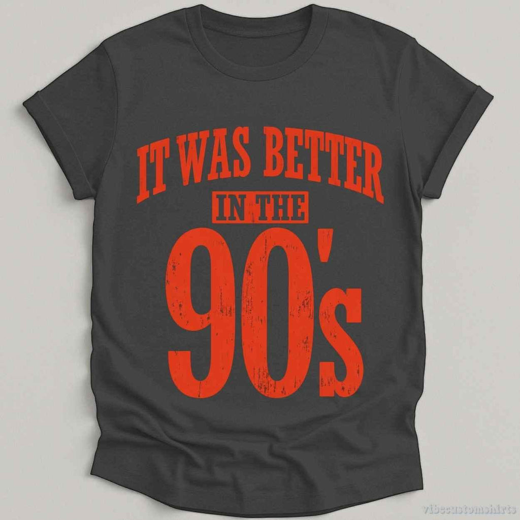 It Was Better in The 90s Vintage Shirt product image 2