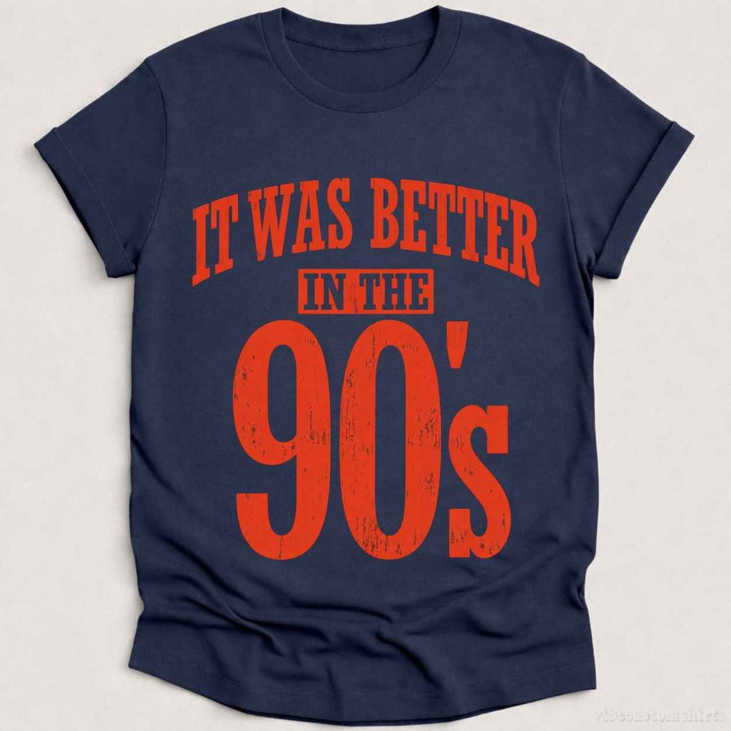 It Was Better in The 90s Vintage Shirt product image 1