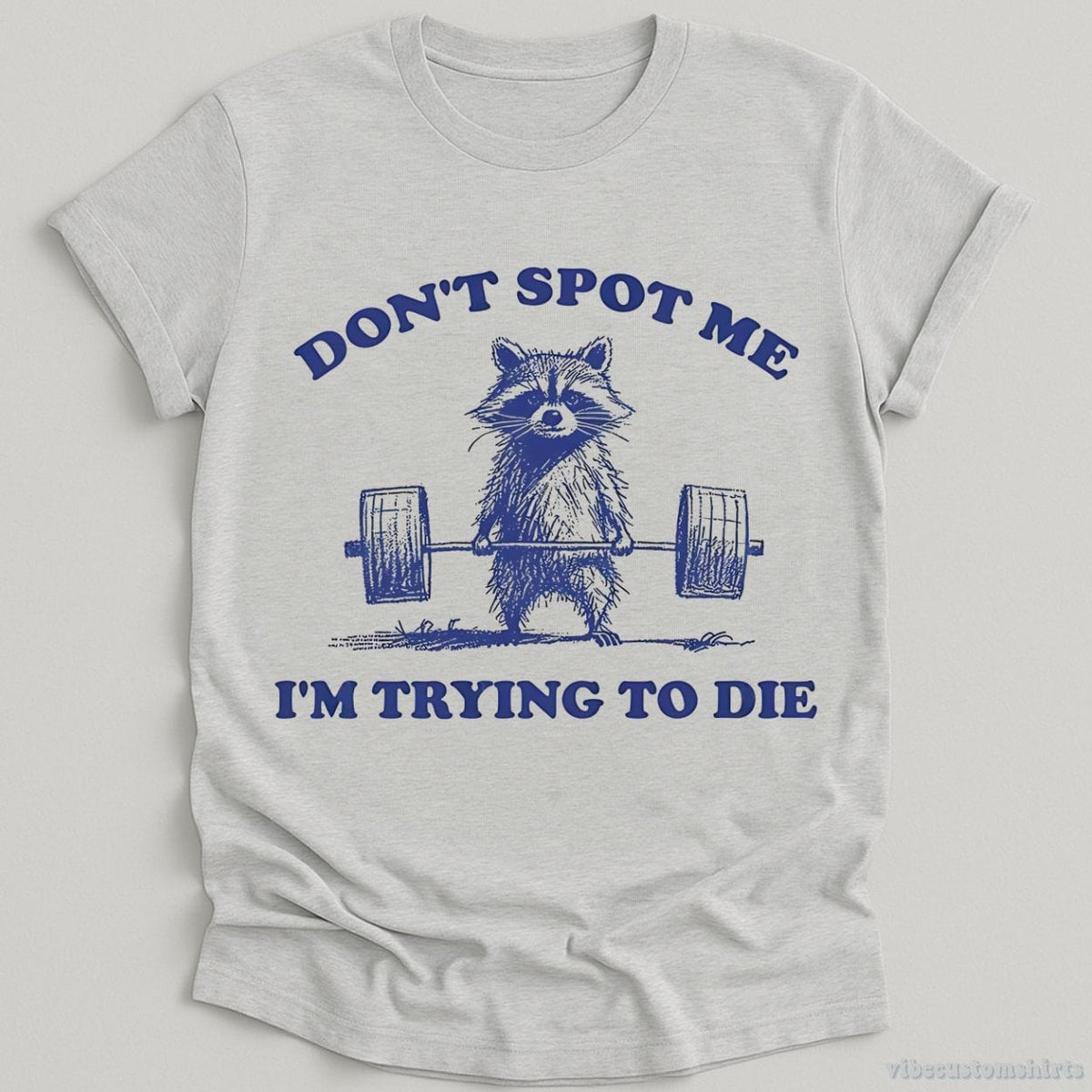 Don't Spot Me I'm Trying to Die Sarcastic Raccoon Shirt product image 6
