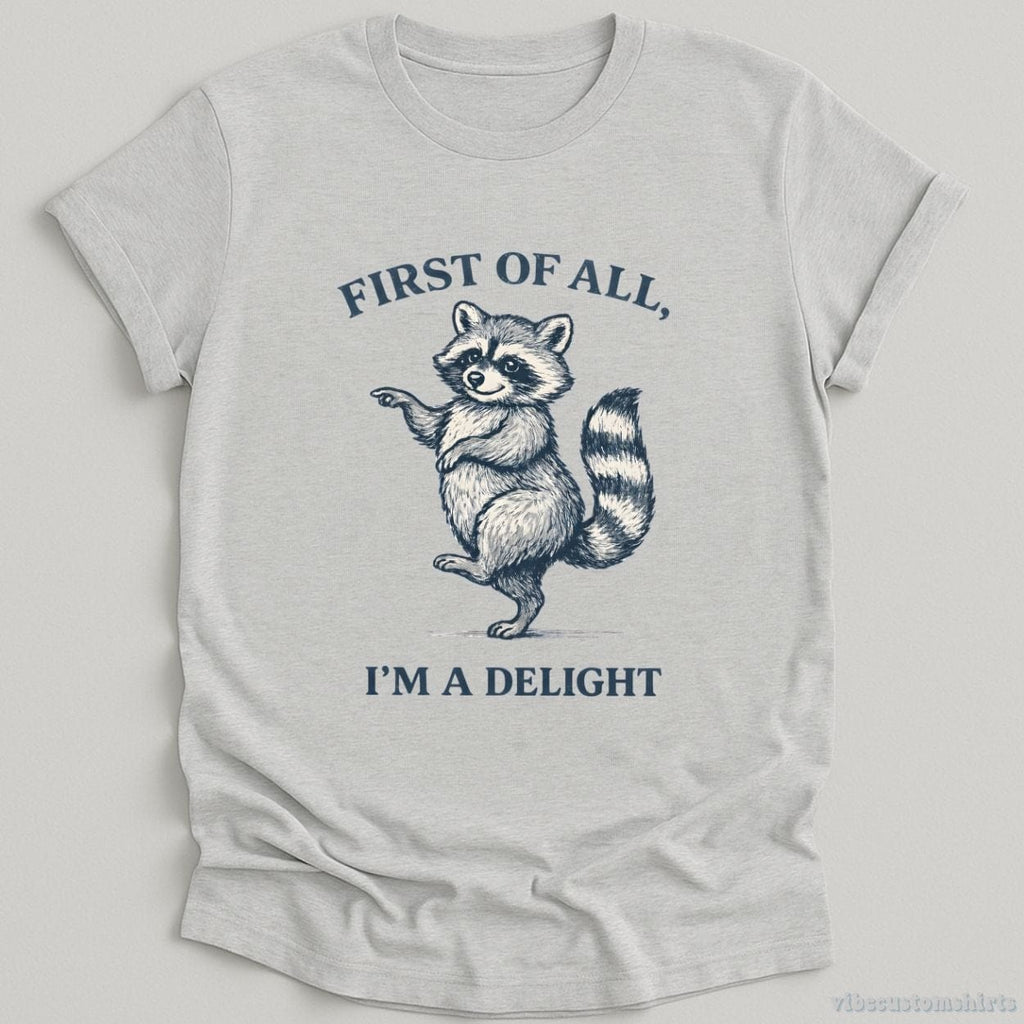 First Of All I'm A Delight Confident Raccoon Shirt product image 4