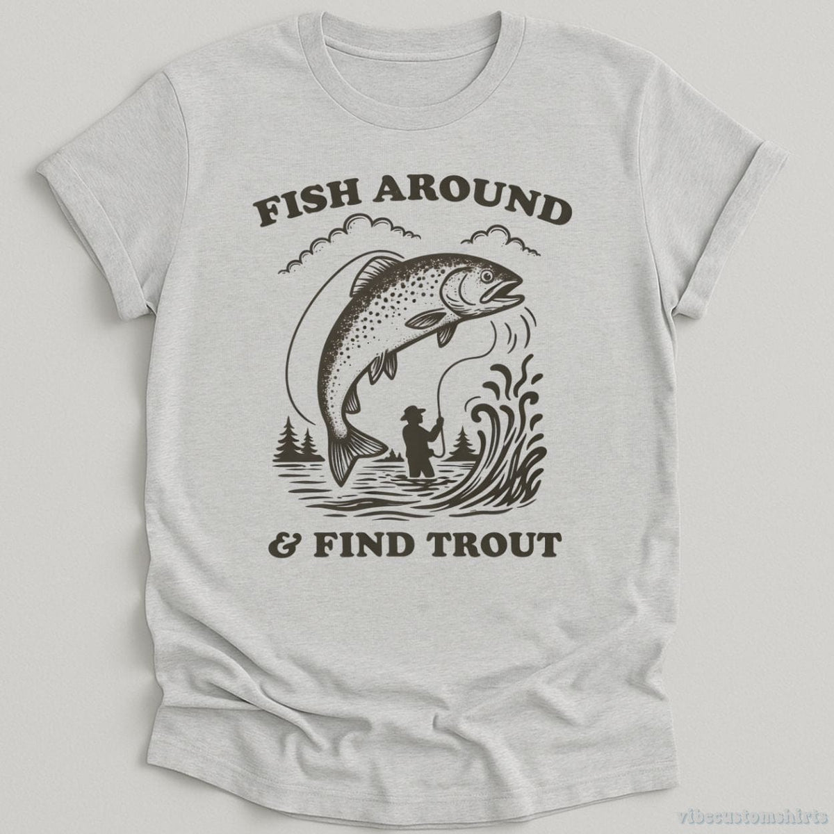 Fish Around And Find Trout Shirt product image 3