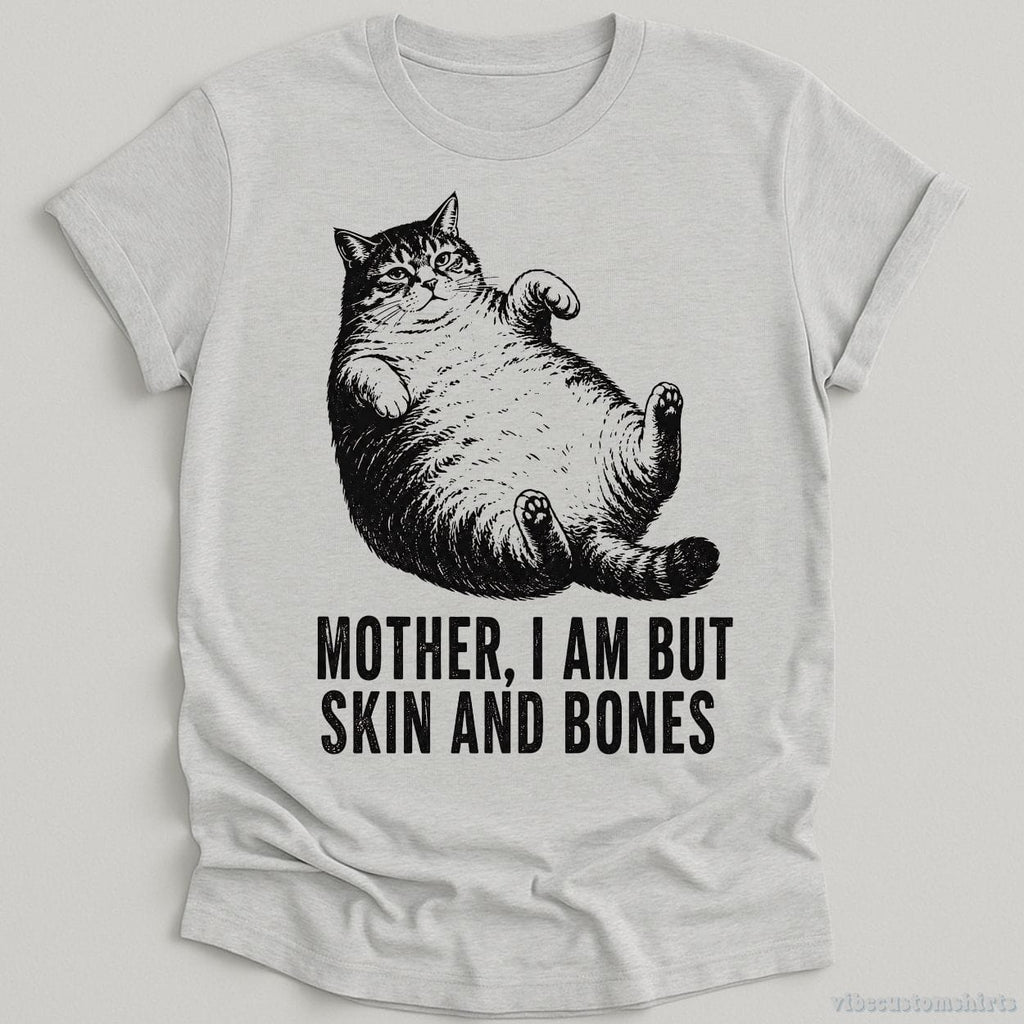 Mother I am But Skin And Bones Funny Cat Shirt product image 2