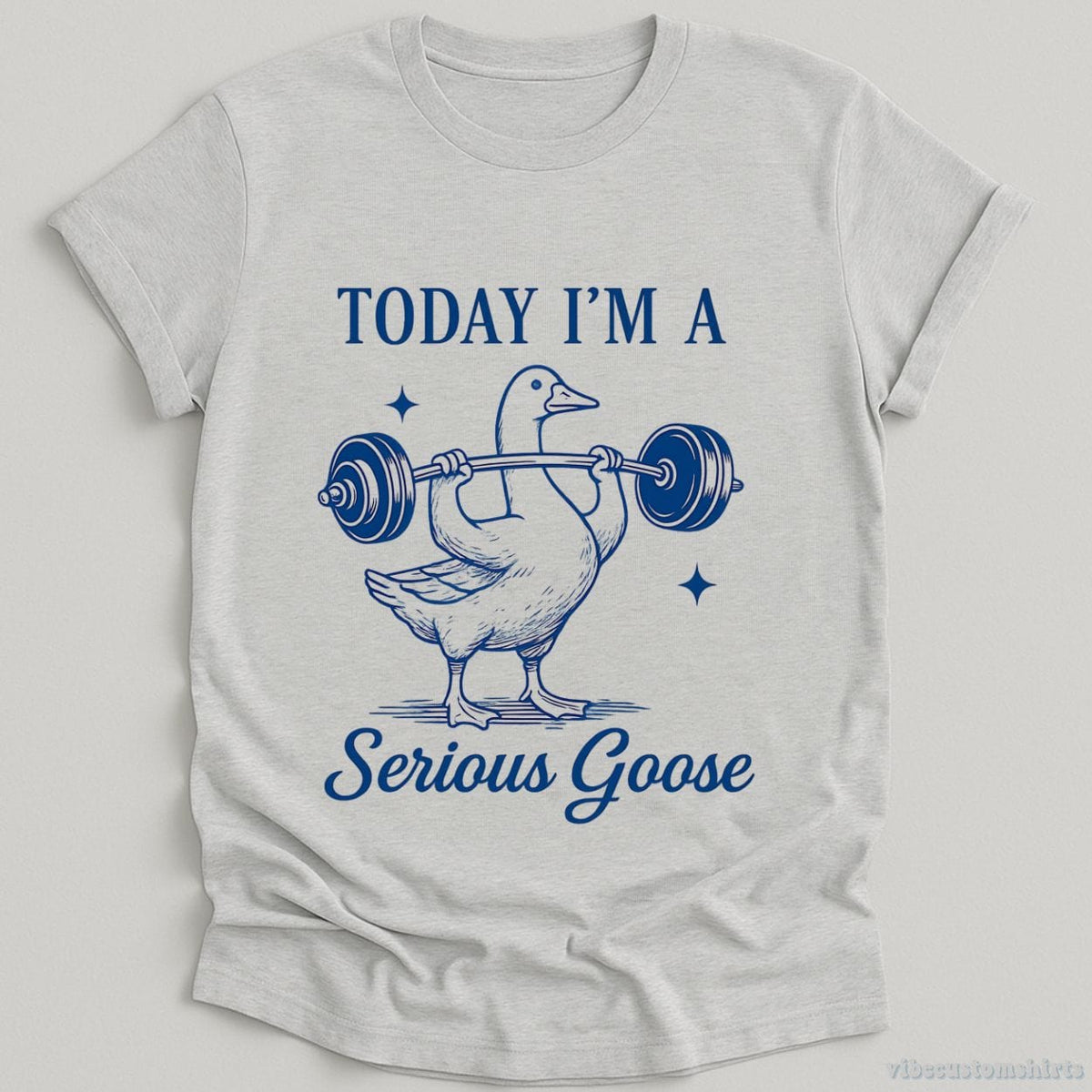 Today I'm A Serious Goose Funny Gym Shirt product image 5