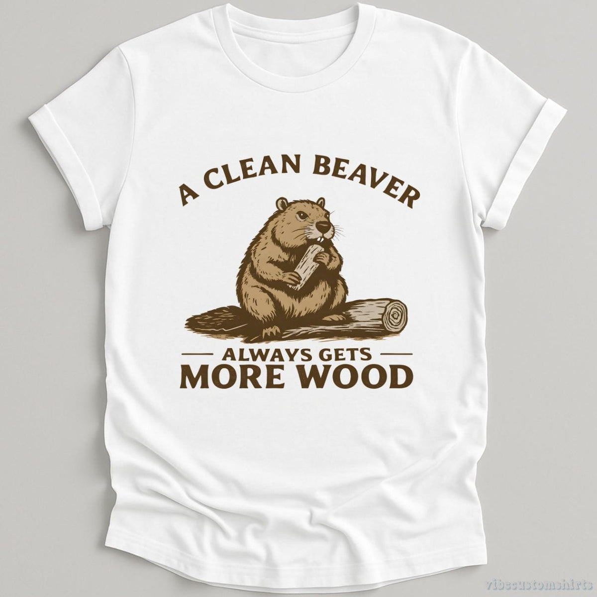 A Clean Beaver Always Gets More Wood Funny Humor Shirt product image 2