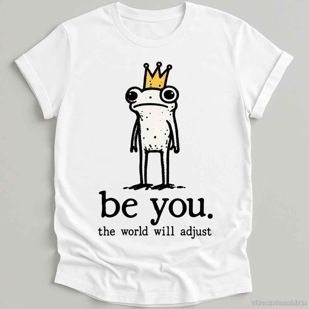 Be You The World Be Adjust Meme Frog Shirt product image 2