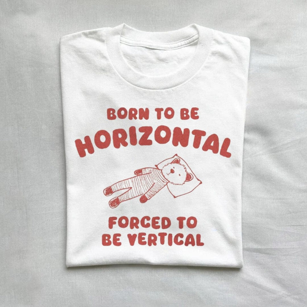 Born To Be Horizontal Forced To Be Vertical T-shirt product image 2
