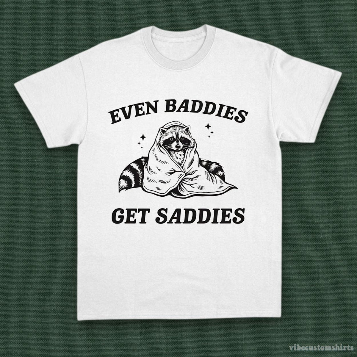 Even Baddies Get Saddies Funny Adhd Raccoon Shirt product image 2