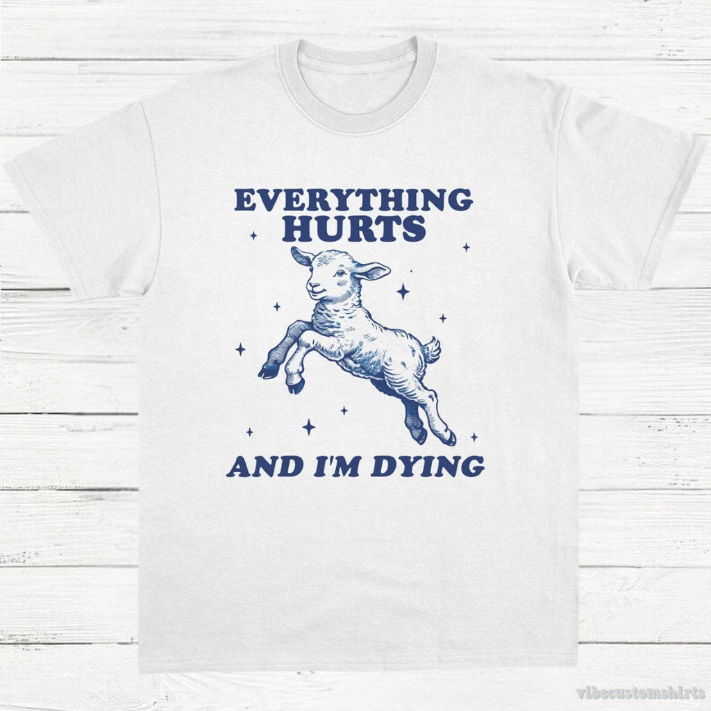 Everything Hurts And I'm Dying Baby Lamb Sheep Shirt product image 3