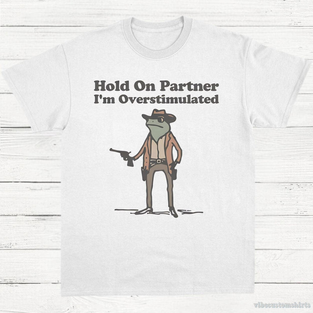 Hold On Partner I'm Overstimulated Western Frog Shirt product image 3