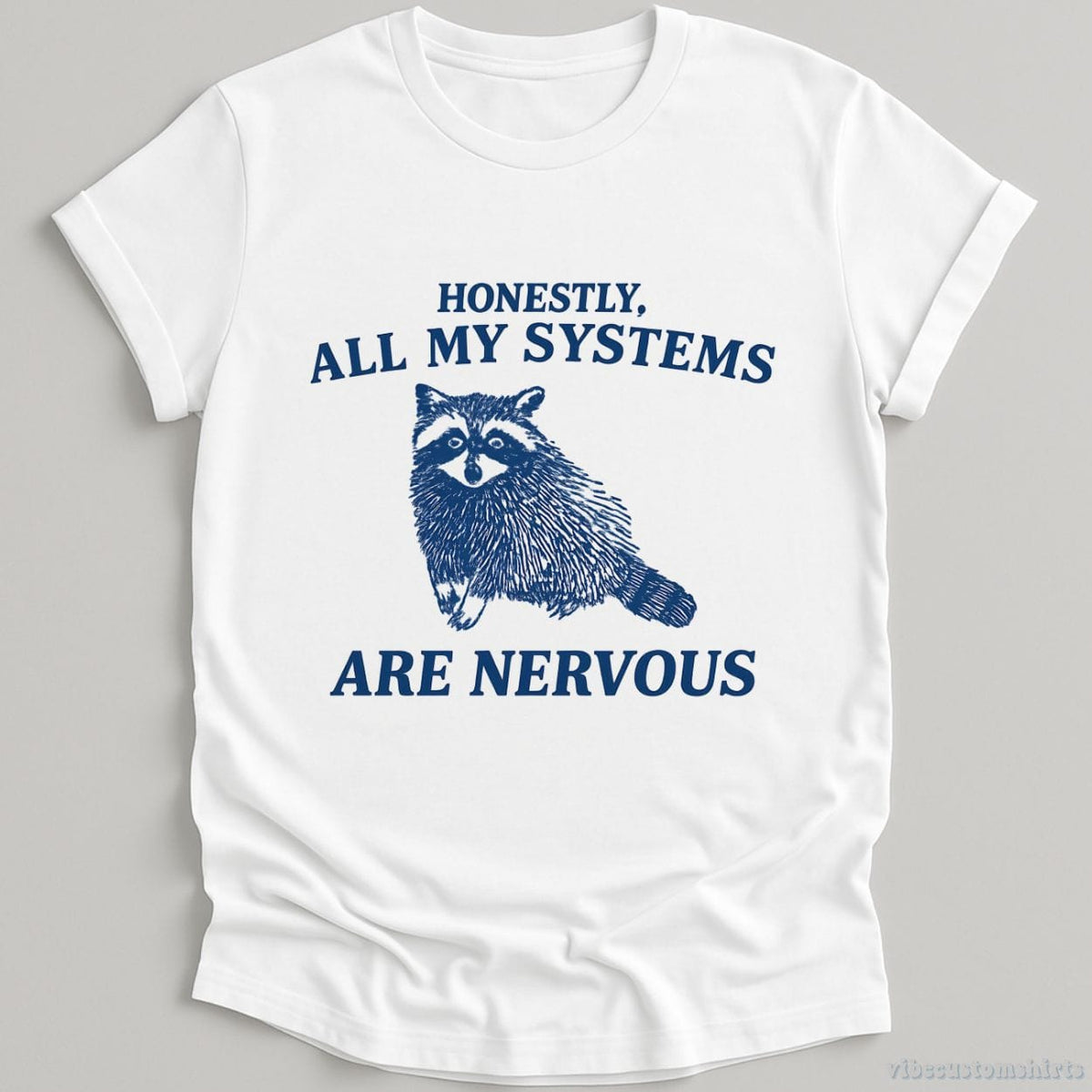 Honestly All My Systems Are Nervous Raccoon Shirt product image 3