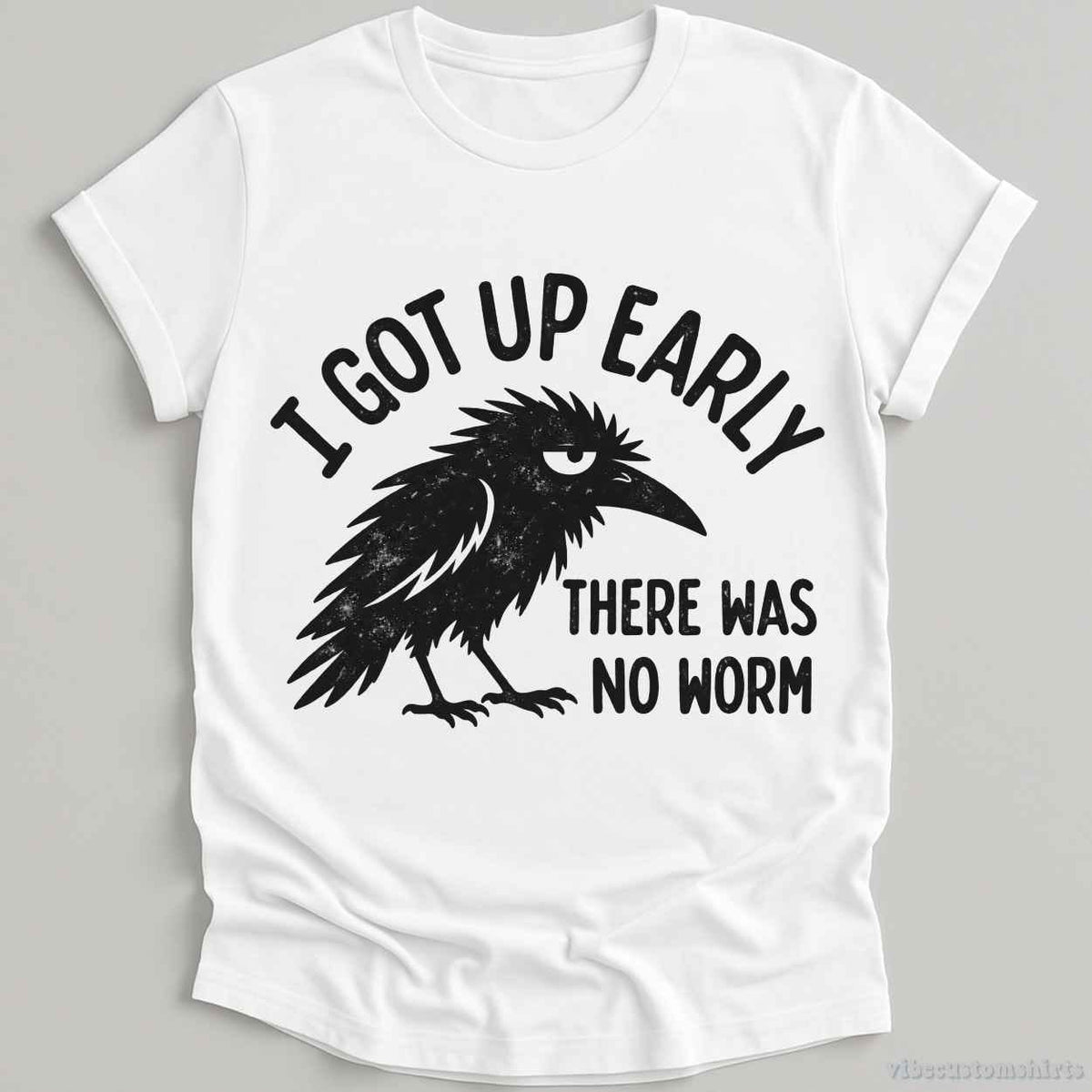 I Got Up Early There Was No Worm Raven Shirt product image 3