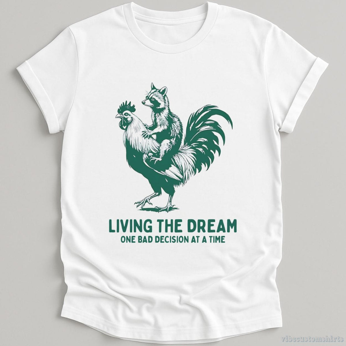 Living The Dream One Bad Decision At A Time Rooster And product image 2