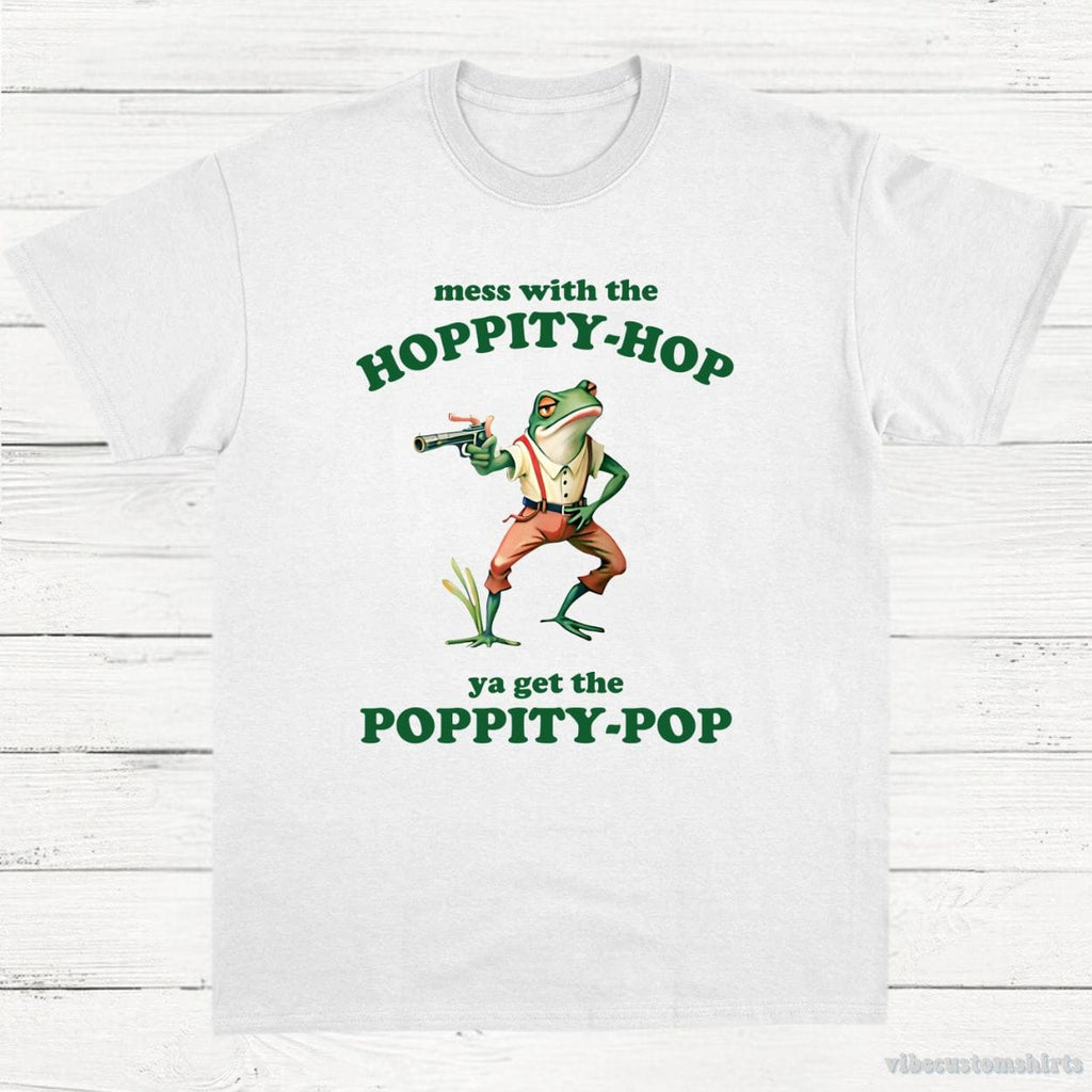 Mess With The Hoppity Hop Ya Get Poppity Pop Frog Shirt product image 3
