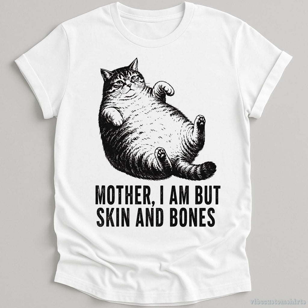 Mother I am But Skin And Bones Funny Cat Shirt product image 1