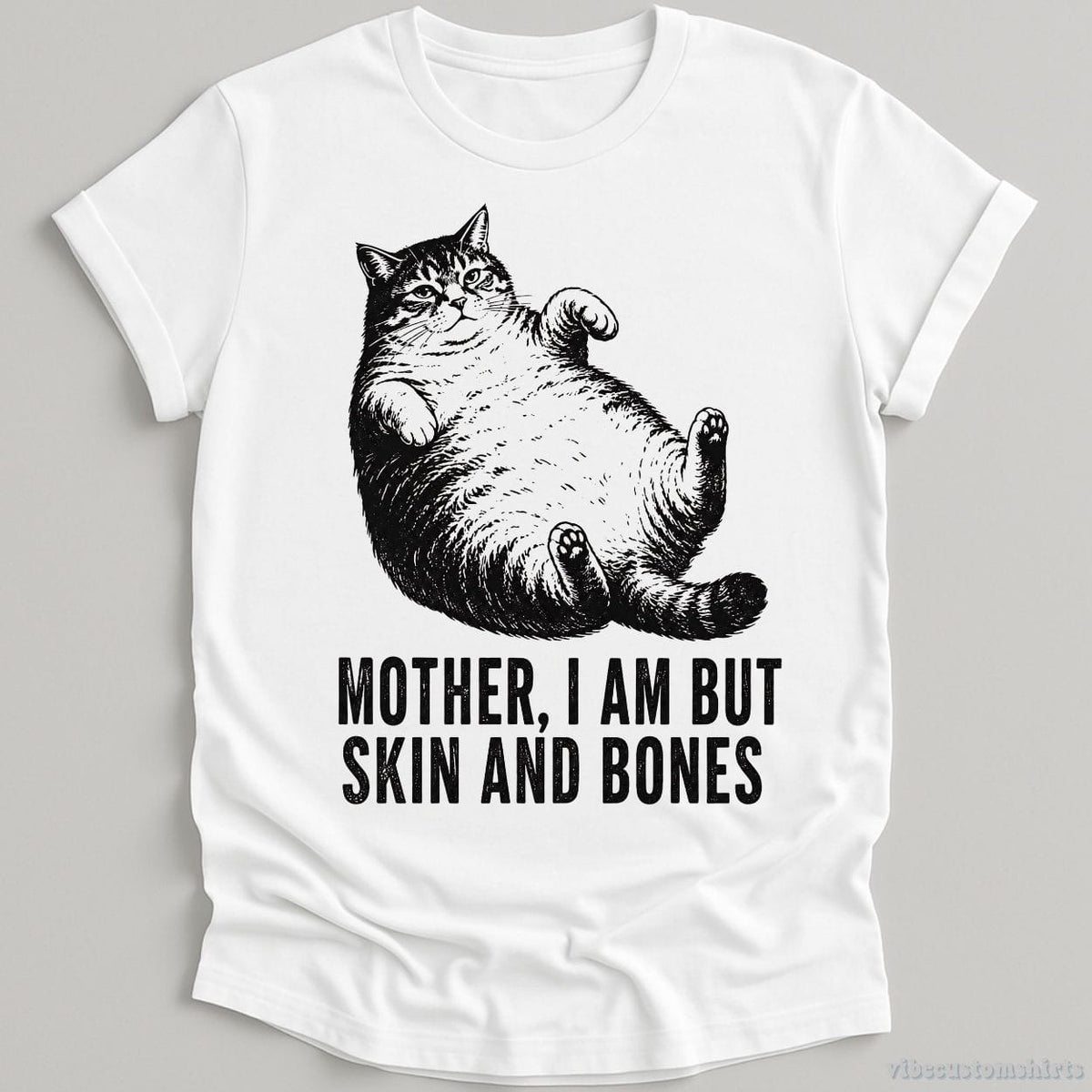 Mother I am But Skin And Bones Funny Cat Shirt product image 1