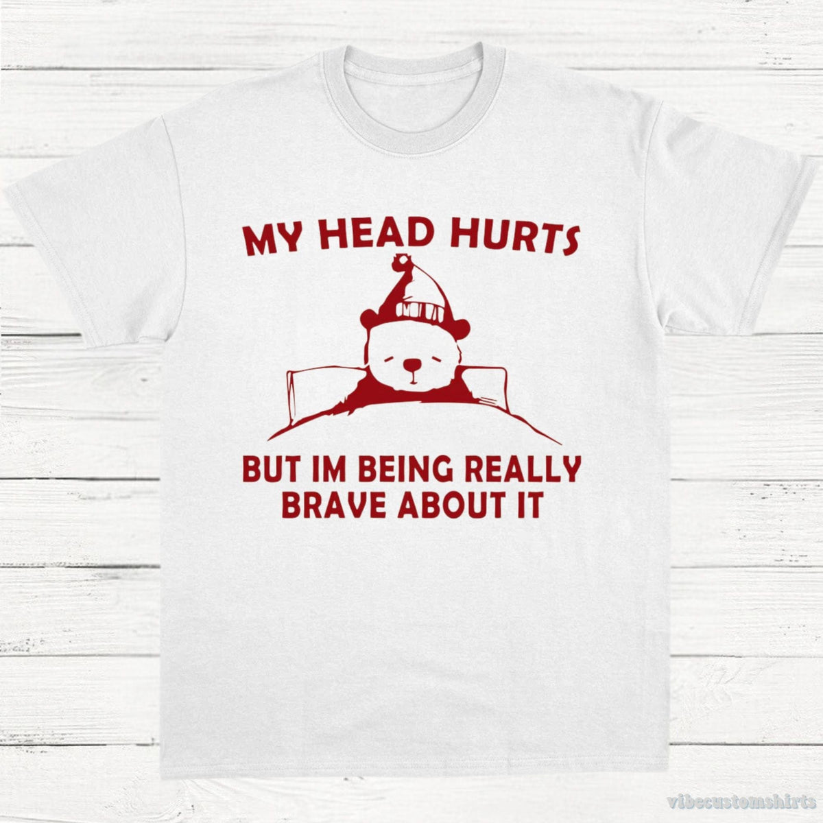 My Head Hurts But I'm Being Really Brave T-Shirt product image 3