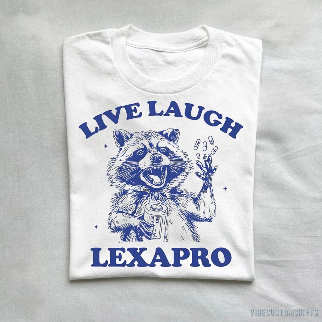 Raccoon Live Laugh Lexapro Shirt product image 2