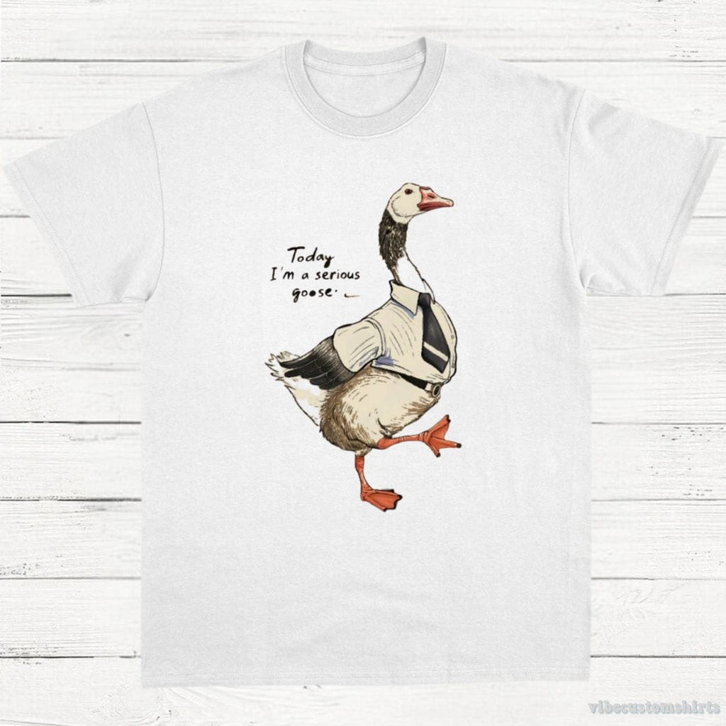 Today I'm A Serious Goose product image 3