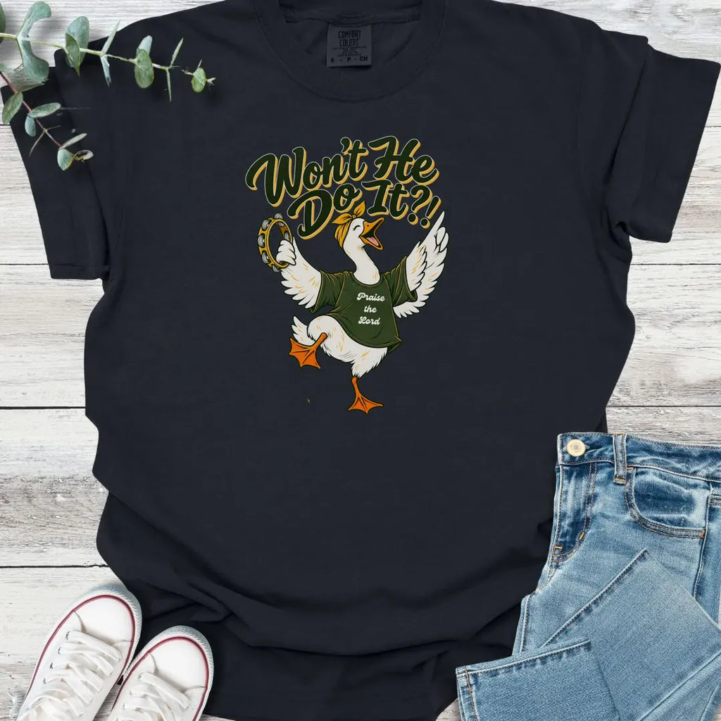 Won't He Do It T-Shirt product image 4